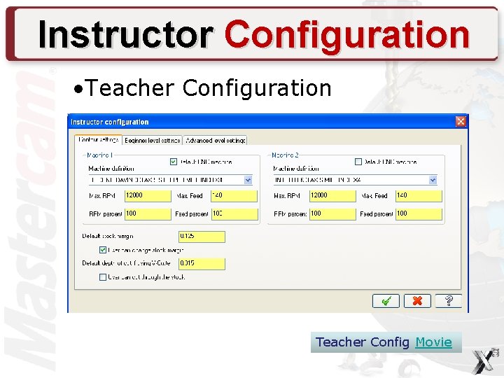 Instructor Configuration • Teacher Configuration Teacher Config Movie 