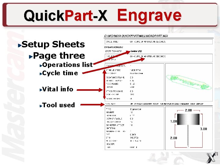 Quick. Part-X Engrave Setup Sheets Page three Operations list Cycle time Vital info Tool