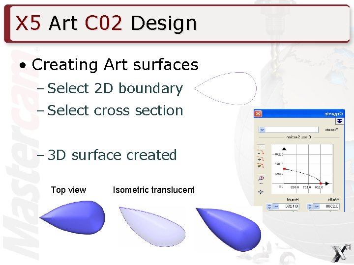 X 5 Art C 02 Design • Creating Art surfaces – Select 2 D