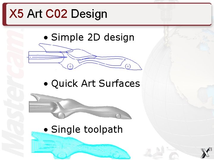 X 5 Art C 02 Design • Simple 2 D design • Quick Art