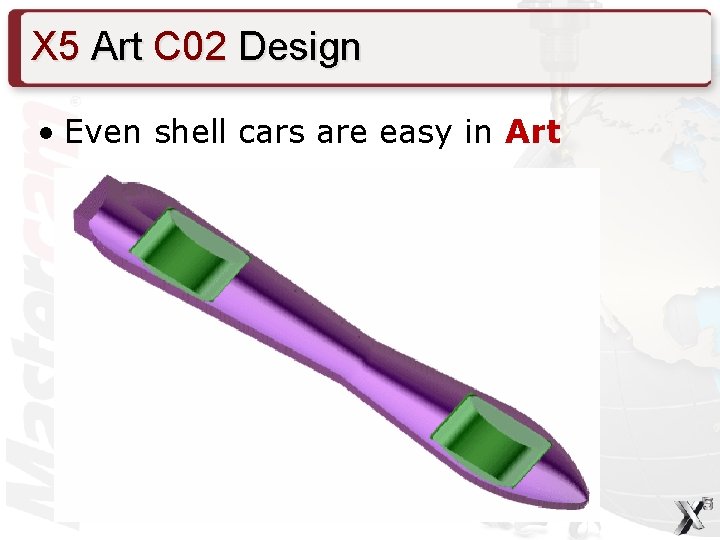 X 5 Art C 02 Design • Even shell cars are easy in Art