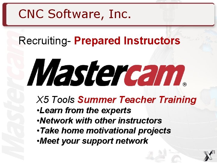 CNC Software, Inc. Recruiting- Prepared Instructors X 5 Tools Summer Teacher Training • Learn