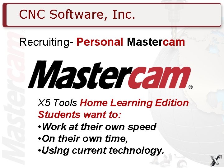 CNC Software, Inc. Recruiting- Personal Mastercam X 5 Tools Home Learning Edition Students want