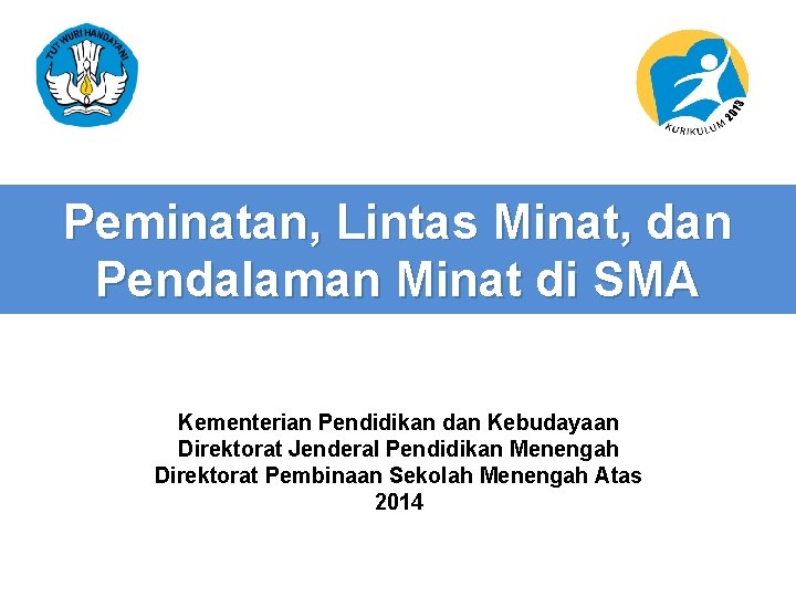 Peminatan, Lintas Minat, dan Pendalaman Minat di SMA Kementerian Pendidikan dan Kebudayaan Direktorat Jenderal