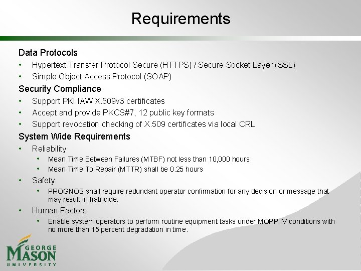 Requirements Data Protocols • • Hypertext Transfer Protocol Secure (HTTPS) / Secure Socket Layer