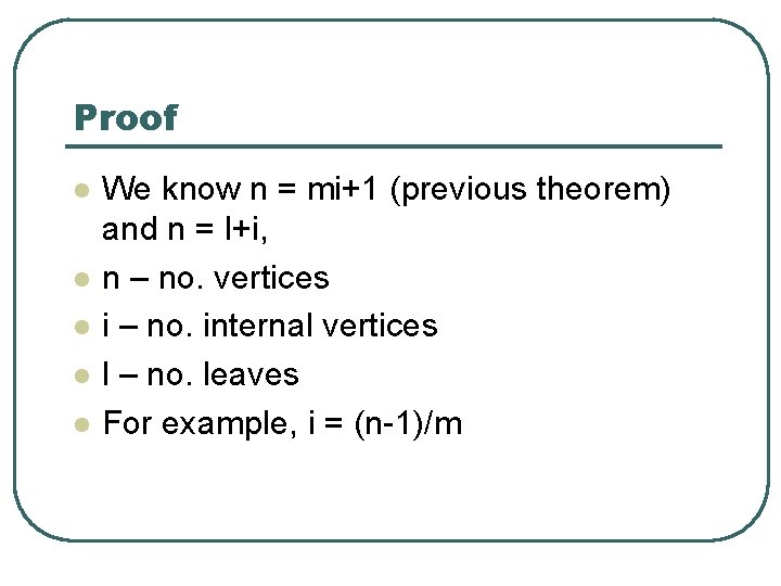 Proof l l l We know n = mi+1 (previous theorem) and n =