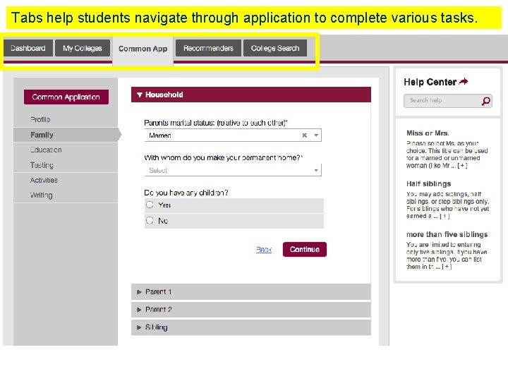 Tabs help students navigate through application to complete various tasks. 