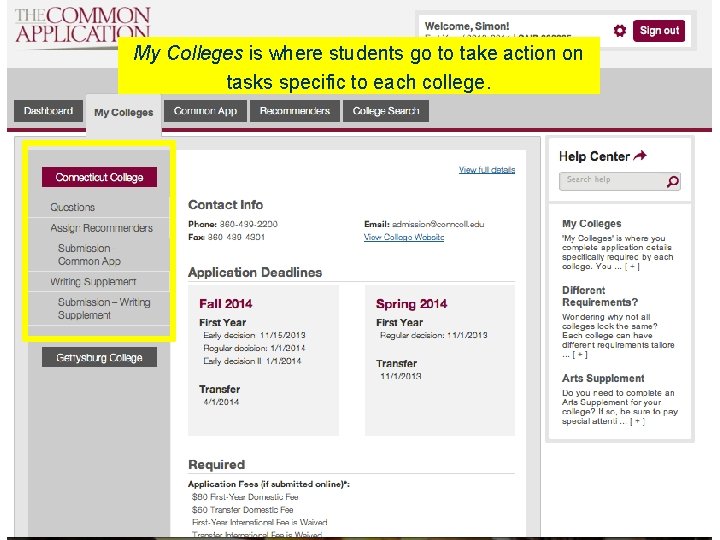 My Colleges is where students go to take action on tasks specific to each