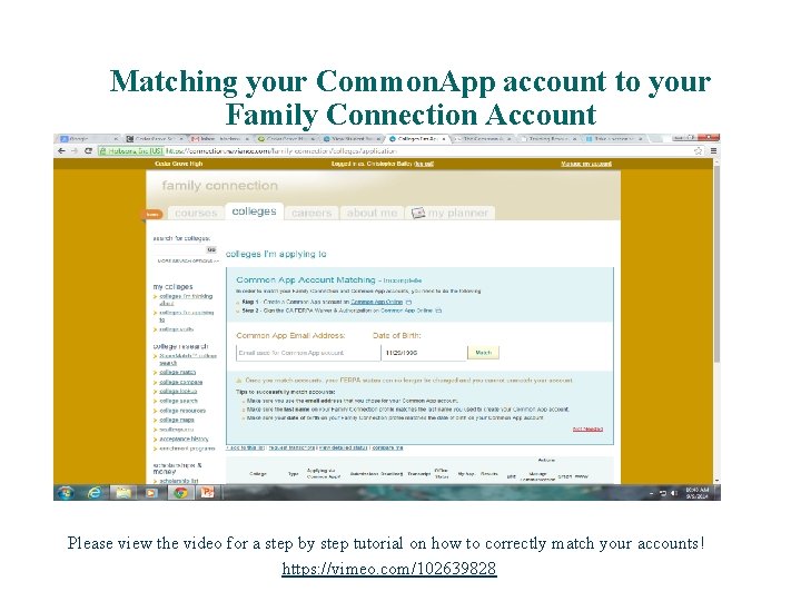 Matching your Common. App account to your Family Connection Account Please view the video