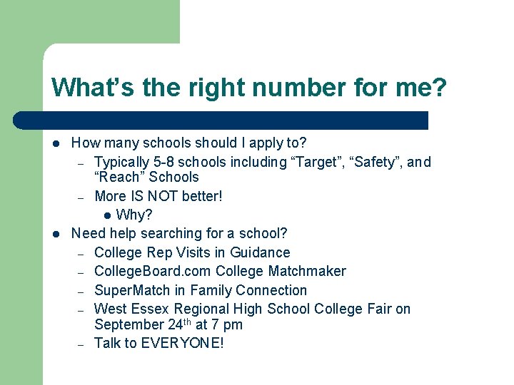 What’s the right number for me? l l How many schools should I apply