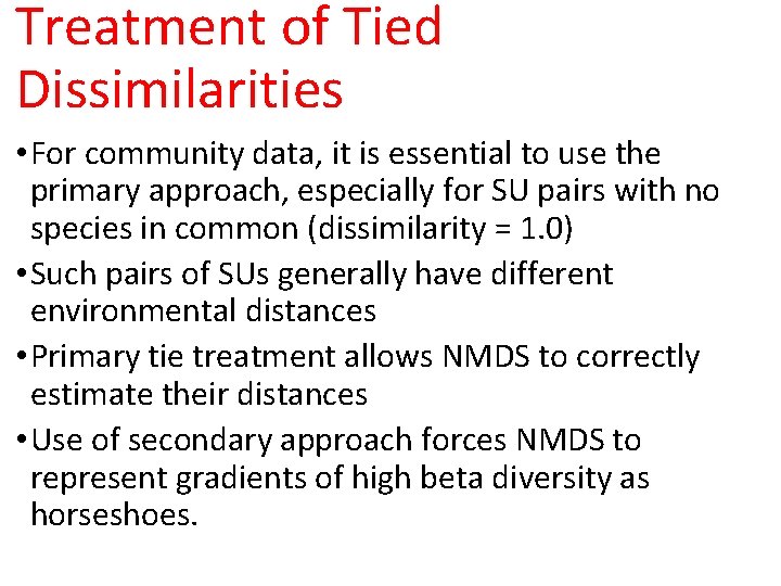 Treatment of Tied Dissimilarities • For community data, it is essential to use the Treatment of Tied Dissimilarities • For community data, it is essential to use the