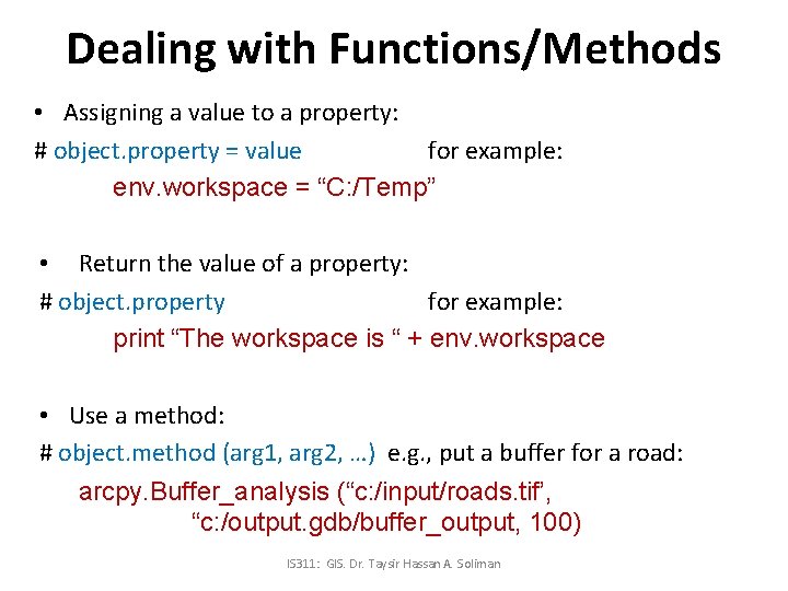 Dealing with Functions/Methods • Assigning a value to a property: # object. property =