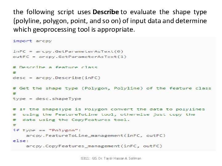the following script uses Describe to evaluate the shape type (polyline, polygon, point, and