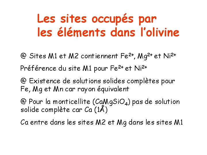 Les sites occupés par les éléments dans l’olivine @ Sites M 1 et M