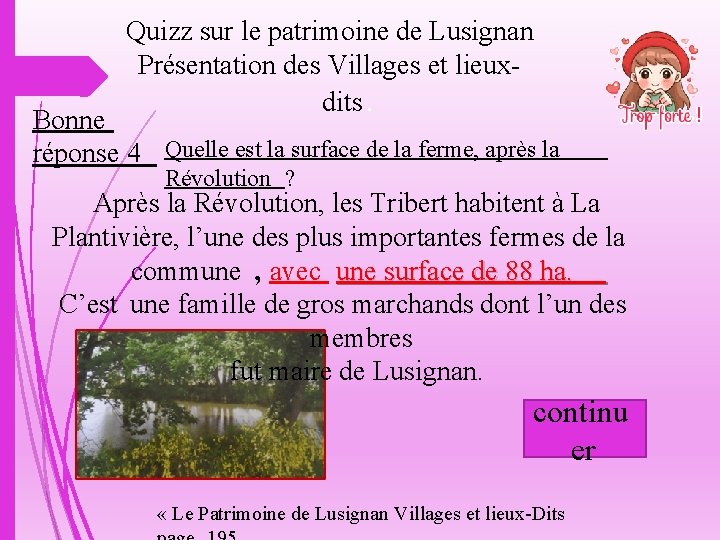 Quizz sur le patrimoine de Lusignan Présentation des Villages et lieuxdits. Bonne réponse 4