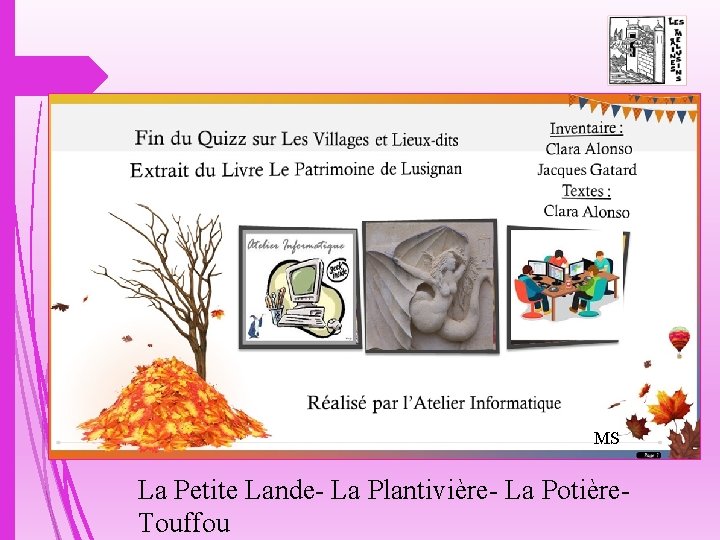 MS La Petite Lande- La Plantivière- La Potière. Touffou 