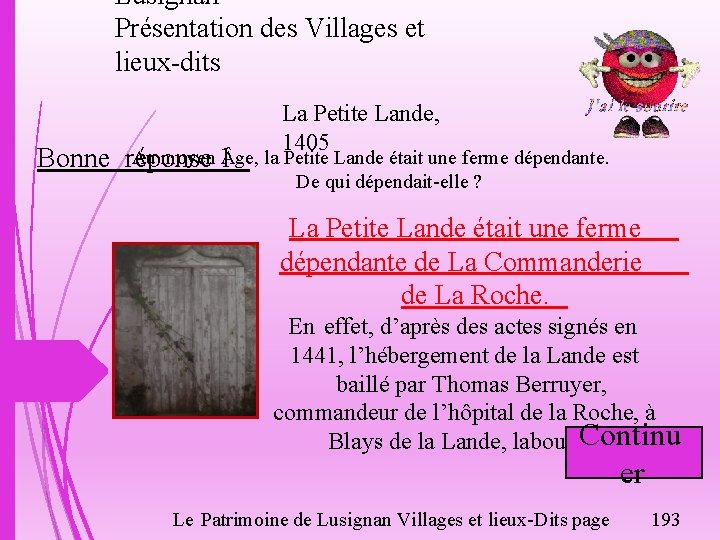 Lusignan Présentation des Villages et lieux-dits La Petite Lande, 1405 Au moyen 1 ge,