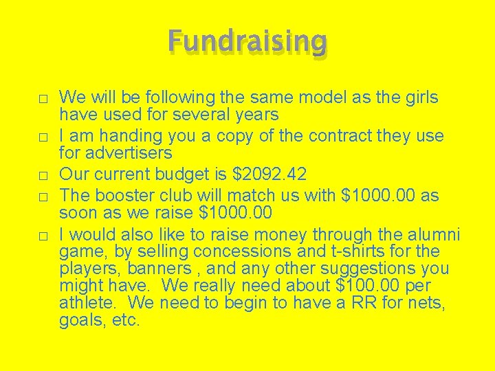 Fundraising � � � We will be following the same model as the girls