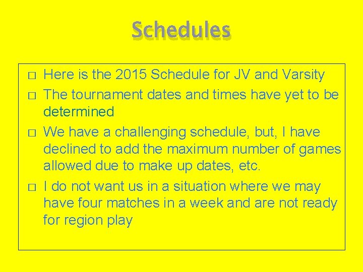 Schedules � � Here is the 2015 Schedule for JV and Varsity The tournament