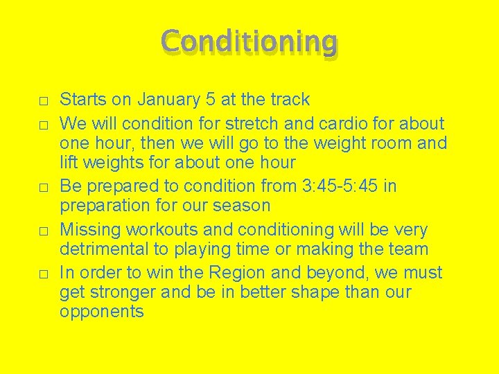 Conditioning � � � Starts on January 5 at the track We will condition