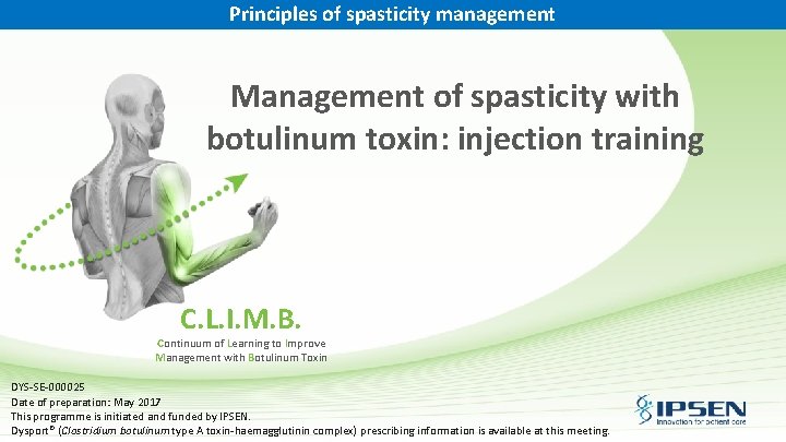 Principles of spasticity management Management of spasticity with botulinum toxin: injection training C. L.