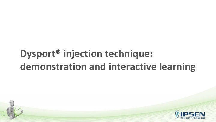 Dysport® injection technique: demonstration and interactive learning 