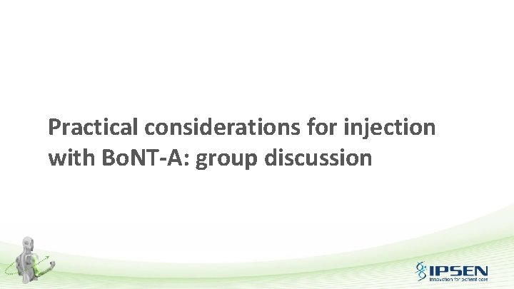 Practical considerations for injection with Bo. NT-A: group discussion 