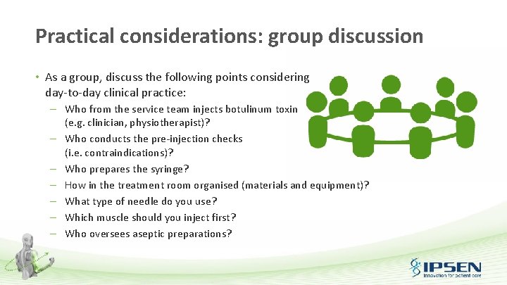 Practical considerations: group discussion • As a group, discuss the following points considering day-to-day