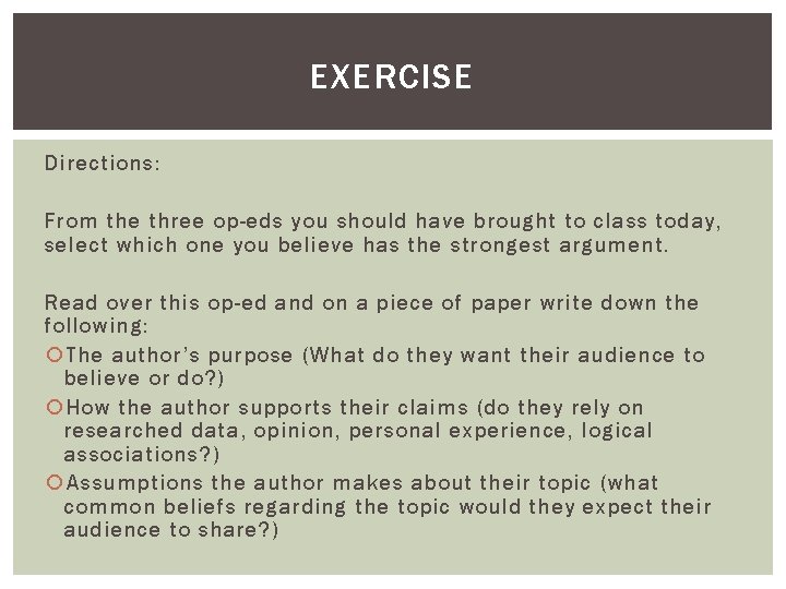 EXERCISE Directions: From the three op-eds you should have brought to class today, select