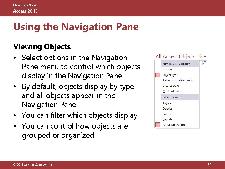 Microsoft Office Access 2013 Using the Navigation Pane Viewing Objects • Select options in