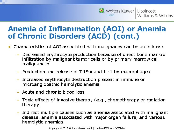 Anemia of Inflammation (AOI) or Anemia of Chronic Disorders (ACD) (cont. ) • Characteristics Anemia of Inflammation (AOI) or Anemia of Chronic Disorders (ACD) (cont. ) • Characteristics