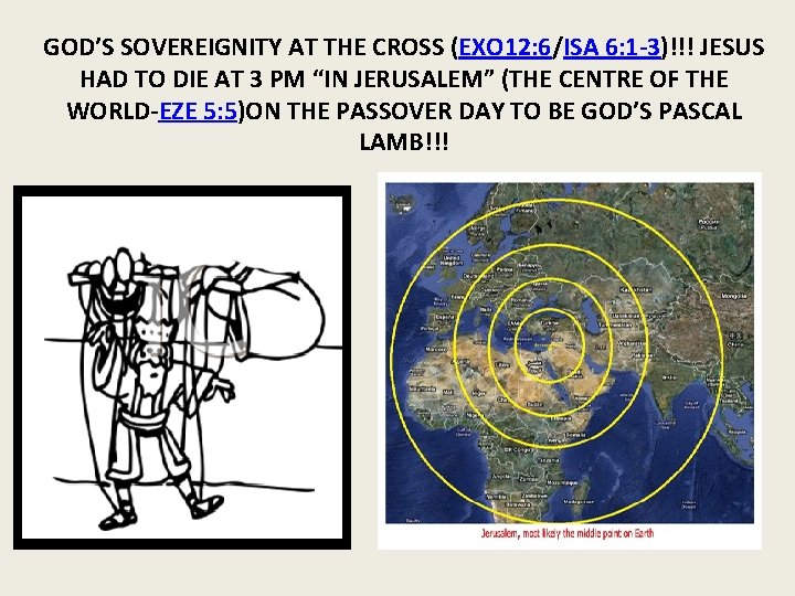 GOD’S SOVEREIGNITY AT THE CROSS (EXO 12: 6/ISA 6: 1 -3)!!! JESUS HAD TO