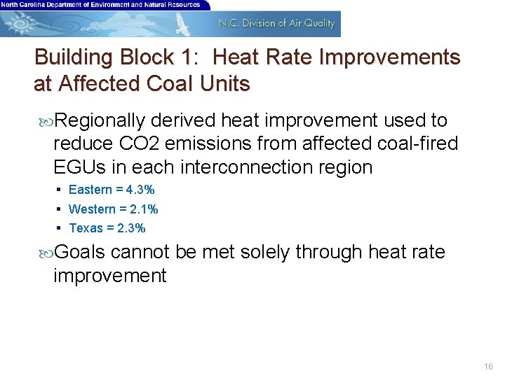 Building Block 1: Heat Rate Improvements at Affected Coal Units Regionally derived heat improvement