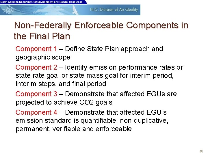 Non-Federally Enforceable Components in the Final Plan Component 1 – Define State Plan approach