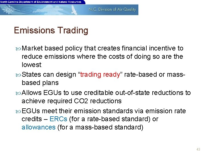 Emissions Trading Market based policy that creates financial incentive to reduce emissions where the