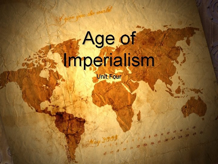 Age of Imperialism Unit Four 