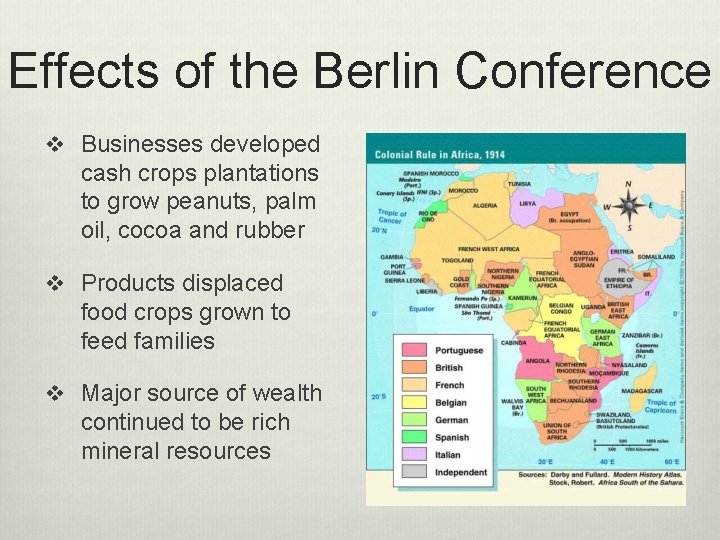 Effects of the Berlin Conference v Businesses developed cash crops plantations to grow peanuts,
