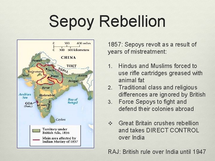 Sepoy Rebellion 1857: Sepoys revolt as a result of years of mistreatment: 1. 2.