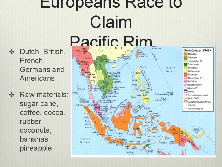 v Europeans Race to Claim Pacific Rim Dutch, British, French, Germans and Americans v