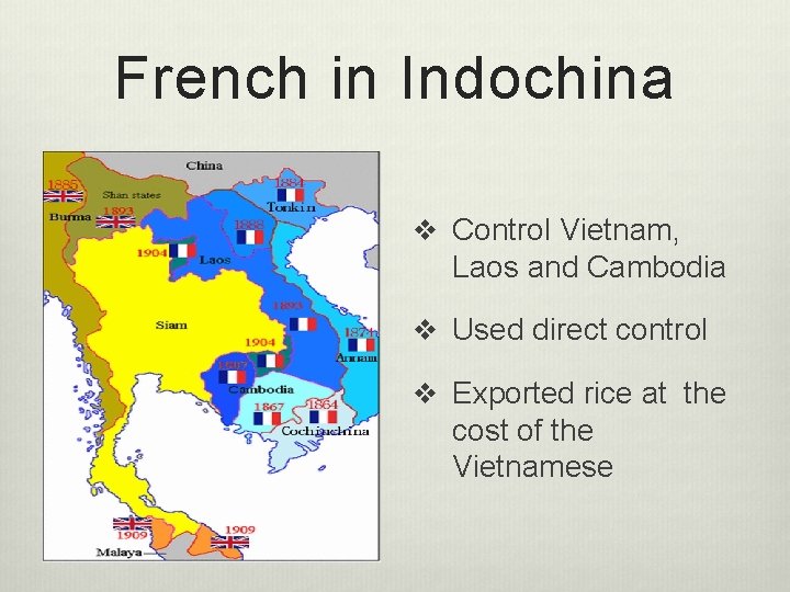 French in Indochina v Control Vietnam, Laos and Cambodia v Used direct control v
