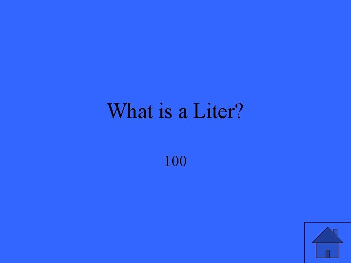 What is a Liter? 100 