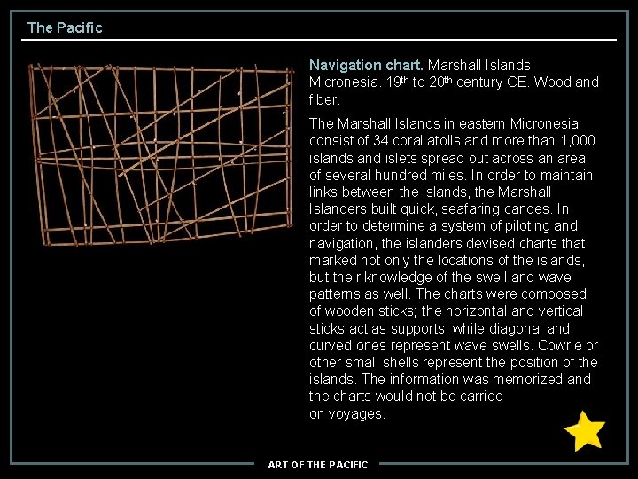 The Pacific Navigation chart. Marshall Islands, Micronesia. 19 th to 20 th century CE.