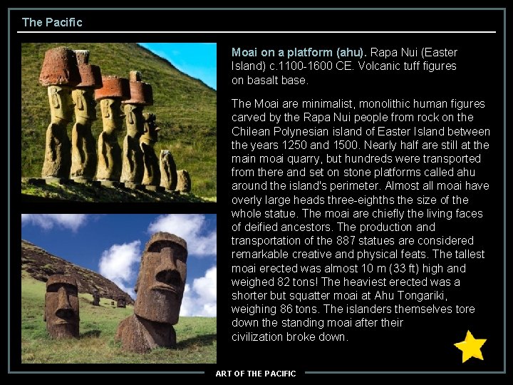 The Pacific Moai on a platform (ahu). Rapa Nui (Easter Island) c. 1100 -1600