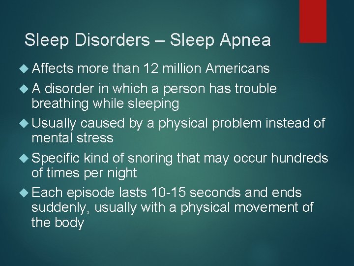 Sleep Disorders – Sleep Apnea Affects more than 12 million Americans A disorder in