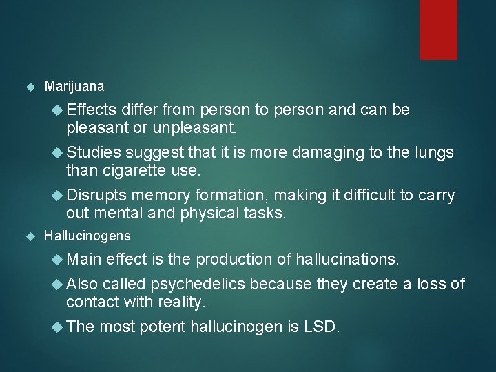  Marijuana Effects differ from person to person and can be pleasant or unpleasant.