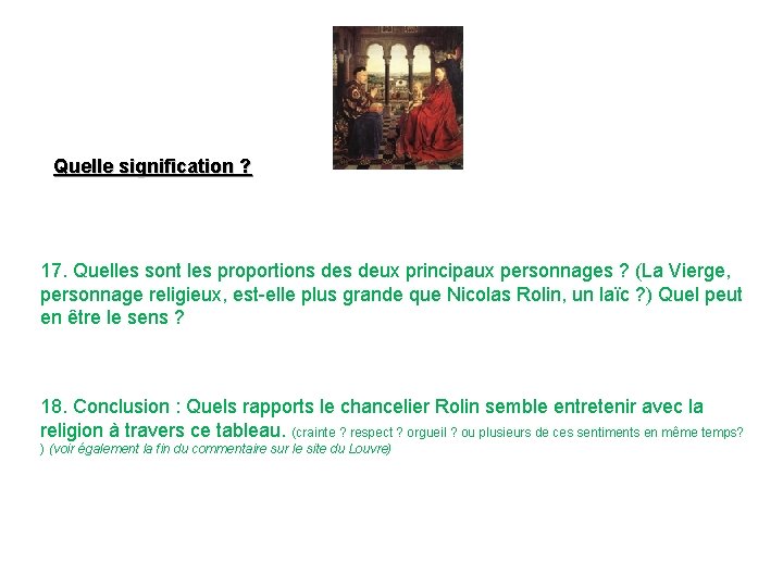 Quelle signification ? 17. Quelles sont les proportions deux principaux personnages ? (La Vierge,