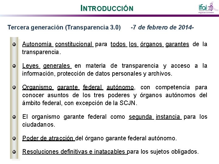 INTRODUCCIÓN Tercera generación (Transparencia 3. 0) -7 de febrero de 2014 - Autonomía constitucional