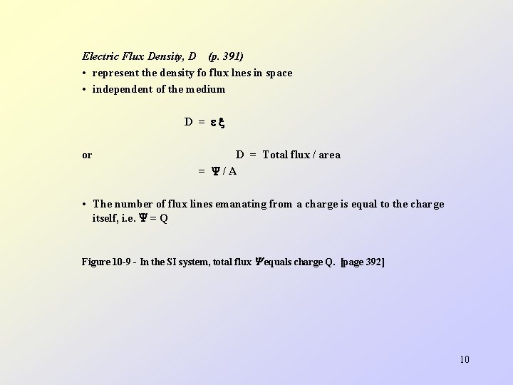 Electric Flux Density, D (p. 391) • represent the density fo flux lnes in