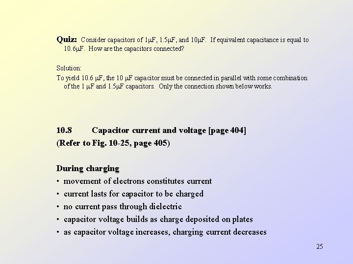 Quiz: Consider capacitors of 1 F, 1. 5 F, and 10 F. If equivalent