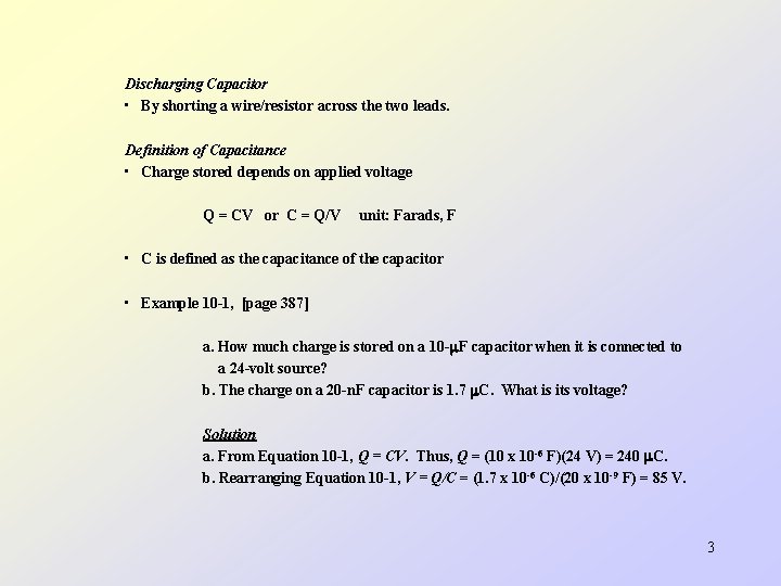 Discharging Capacitor • By shorting a wire/resistor across the two leads. Definition of Capacitance